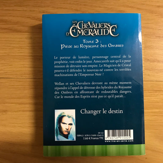 Les chevaliers d’émeraude 03, Piège au royaume des ombres - Anne Robillard