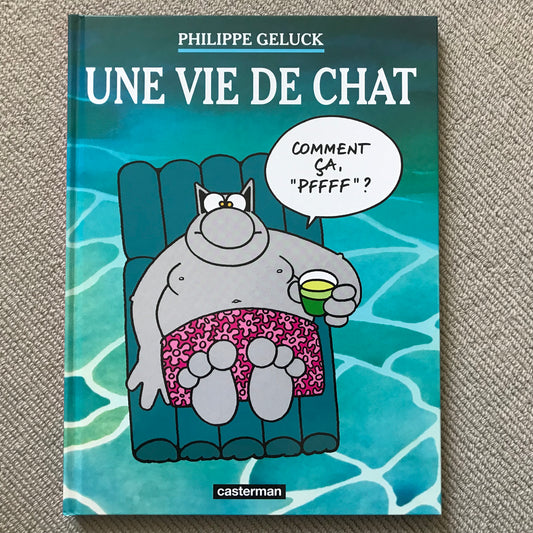 Le chat T15: Une vie de chat - Geluck, Philippe