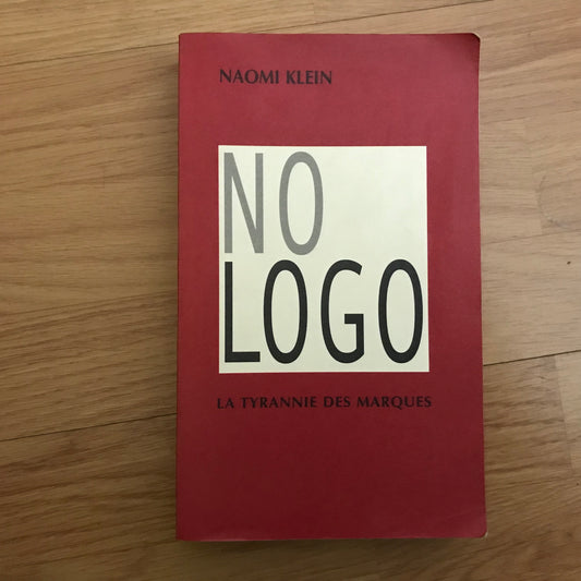 Klein, Naomi - No logo, la tyrannies des marques