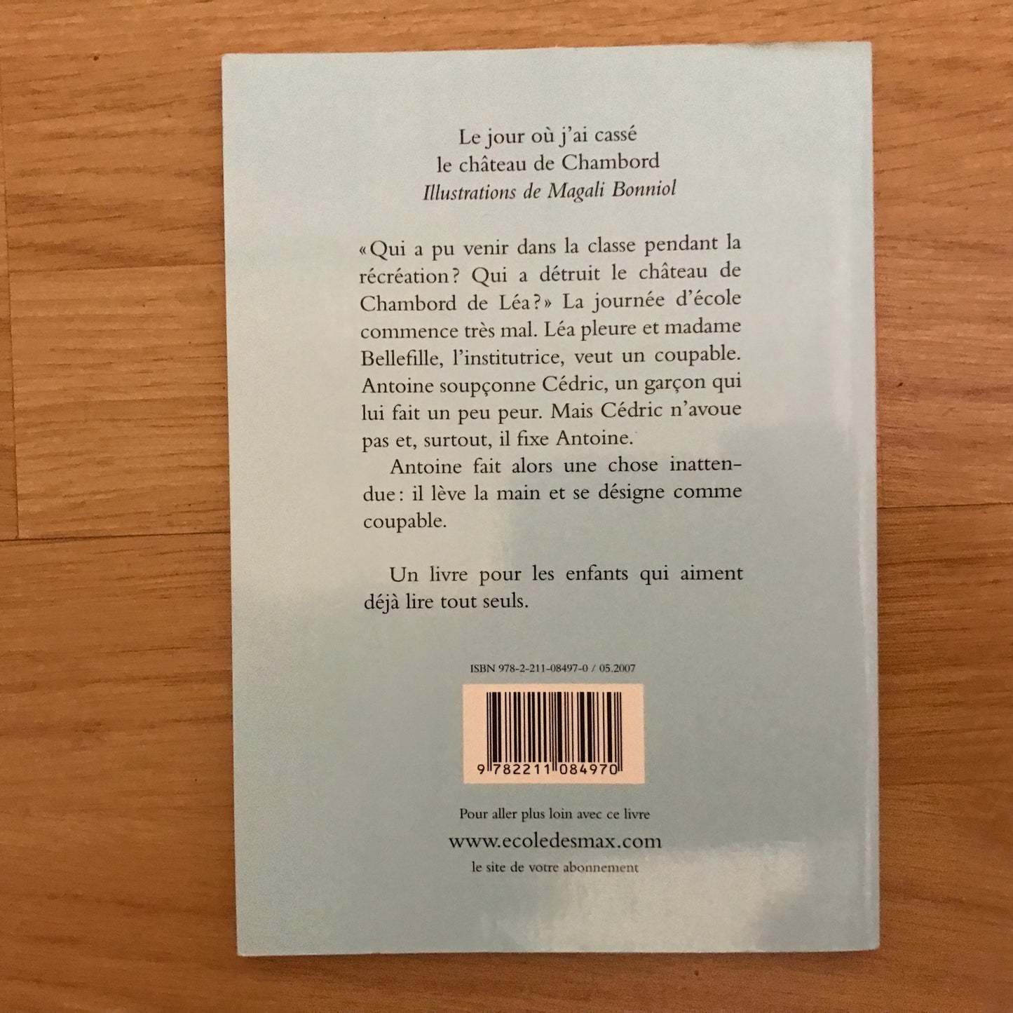 Adam, Olivier - Le jour où j’ai cassé le château de Chambord