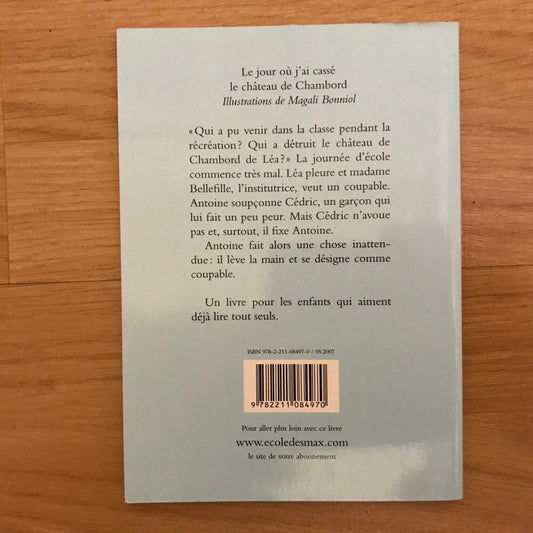 Adam, Olivier - Le jour où j’ai cassé le château de Chambord