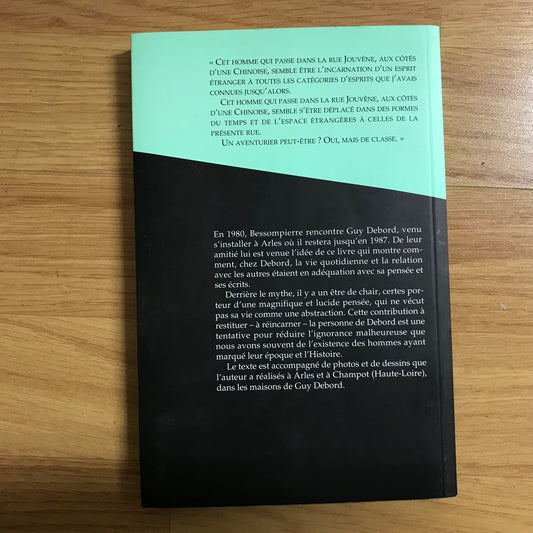 Bessompierre - L’amitié de Guy Debord, rapide comme une charge de cavalerie légère
