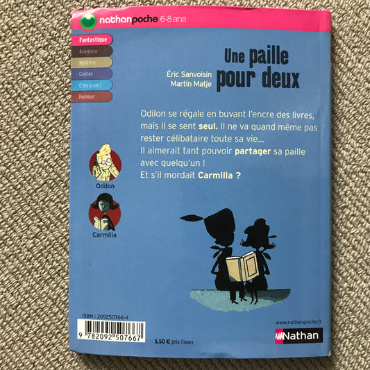 Une paille pour deux - Sanvoisin, E. & Matje, M.