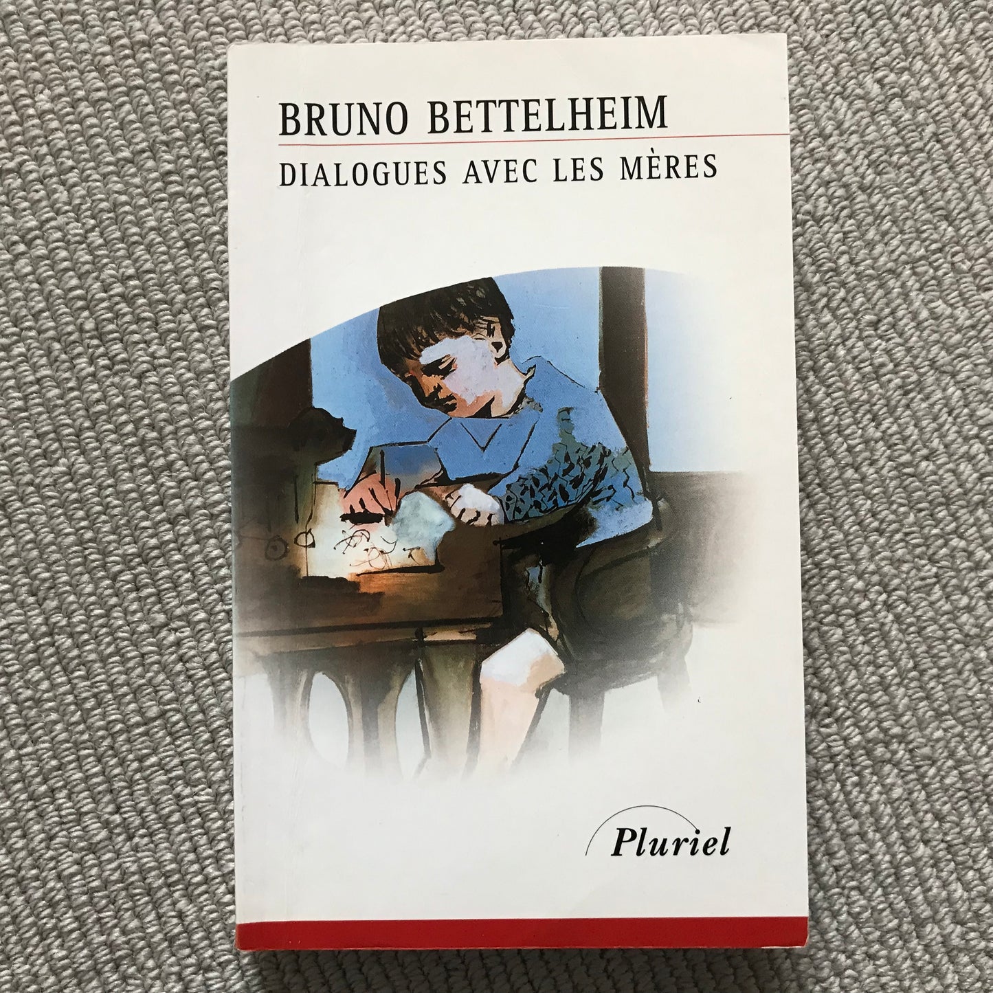 Dialogues avec les mères - B. Bettelheim