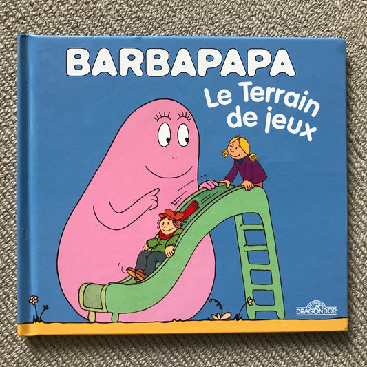 Barbapapa, le terrain de jeux - A. Tison & T. Taylor