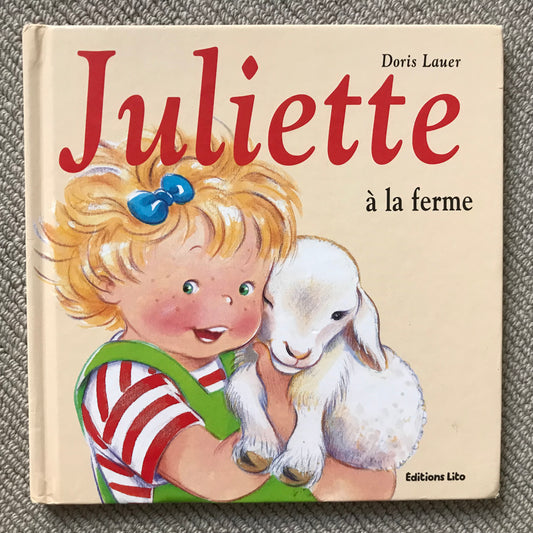 Juliette à la ferme - Lauer, D.