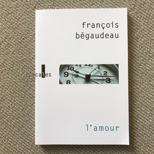 Bégaudeau, François - L’amour