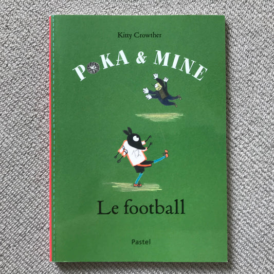 Poka & Mine, le football - K. Crowther