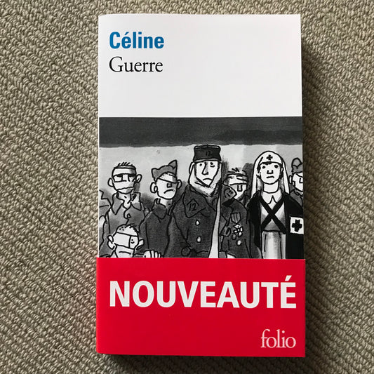 Céline, Louis-Ferdinand - Guerre