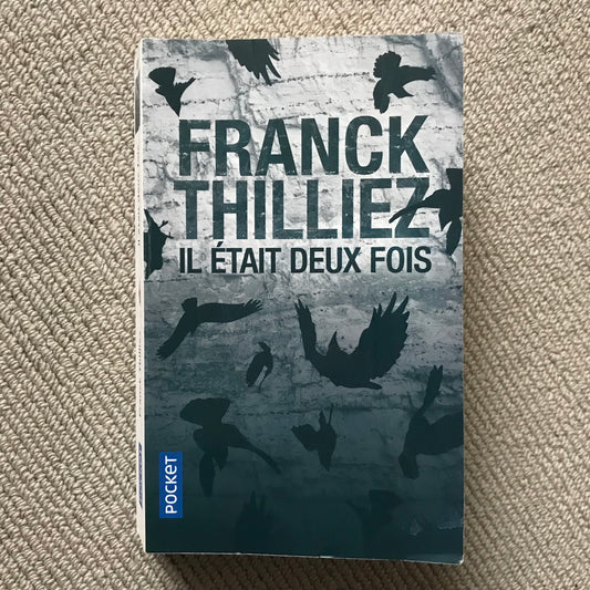 Thilliez, Franck - Il était deux fois