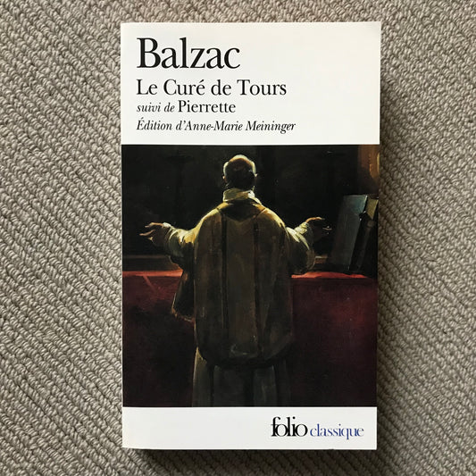 Balzac de, Honoré - Le curé de Tours ( suivi de Pierrette)