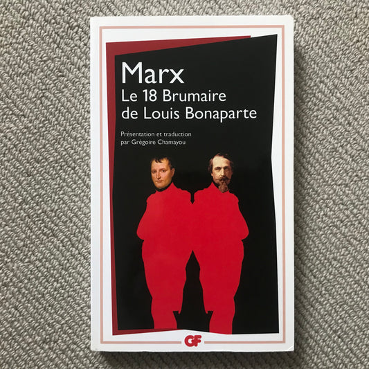 Marx - Le 18 Brumaire de Louis Bonaparte