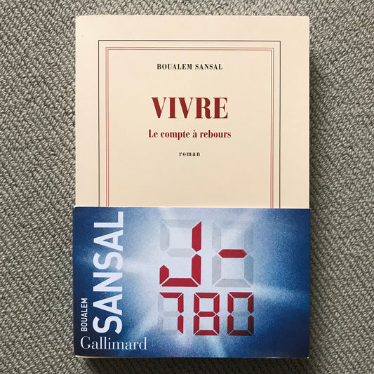 Sansal, Boualem - Vivre. Le compte à rebours