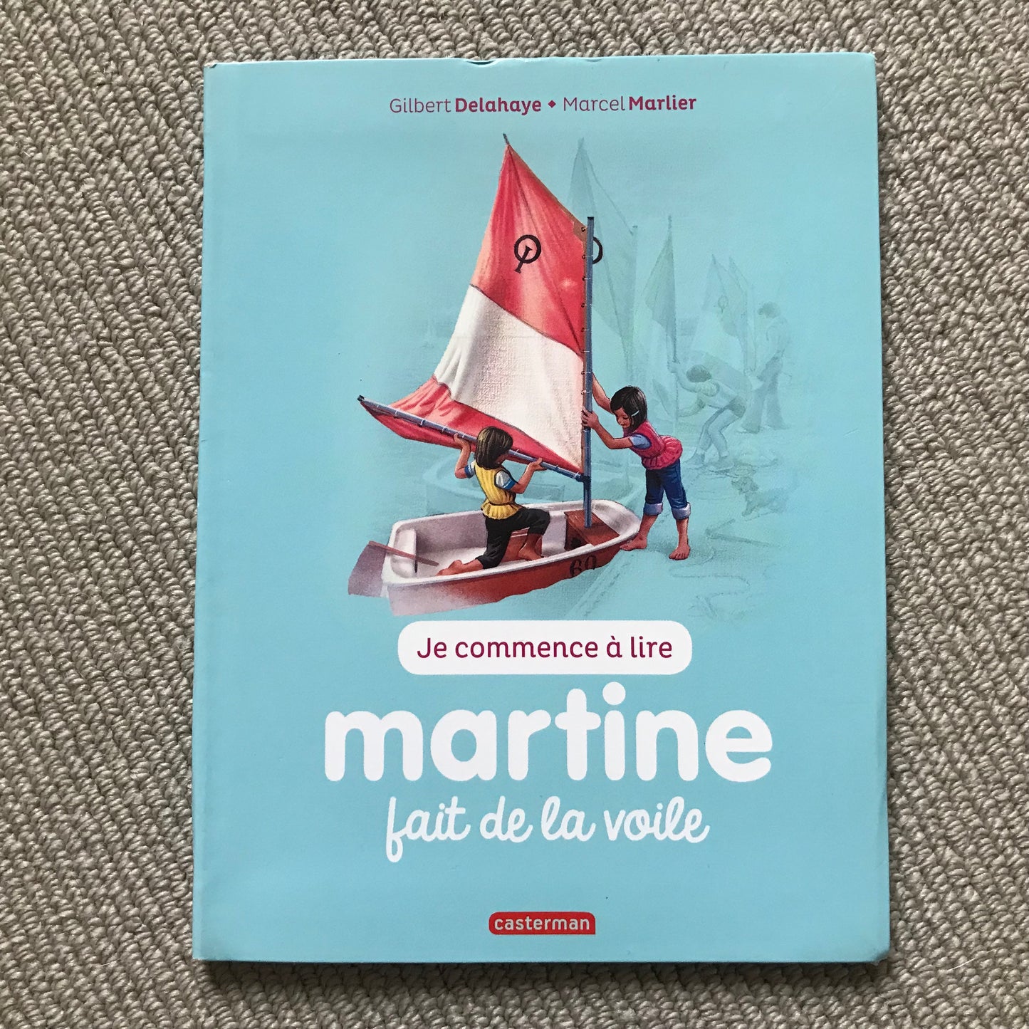 Martine fait de la voile (‘Je commence à lire’ series)