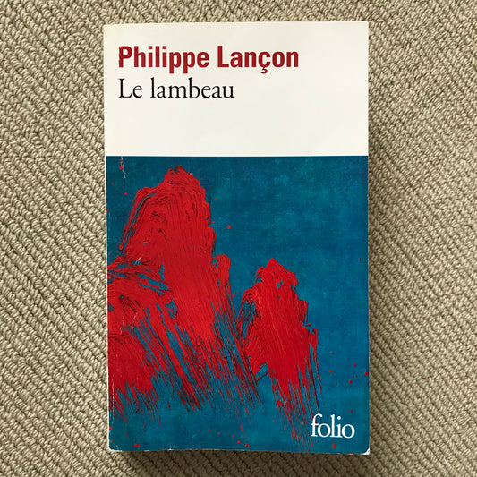 Lançon, Philippe - Le lambeau