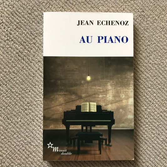 Echenoz, Jean - Au piano