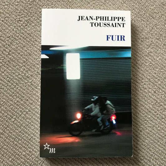 Toussaint, Jean-Philippe - Fuir