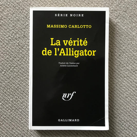 Carlotto, Massimo - La vérité de l’Alligator