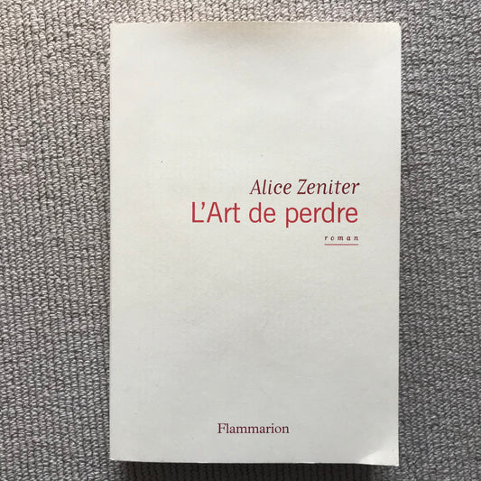 Zeniter, Alice - L’Art de perdre