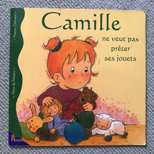 Camille ne veut pas prêter ses jouets - A. De Périgny & N. Delvaux