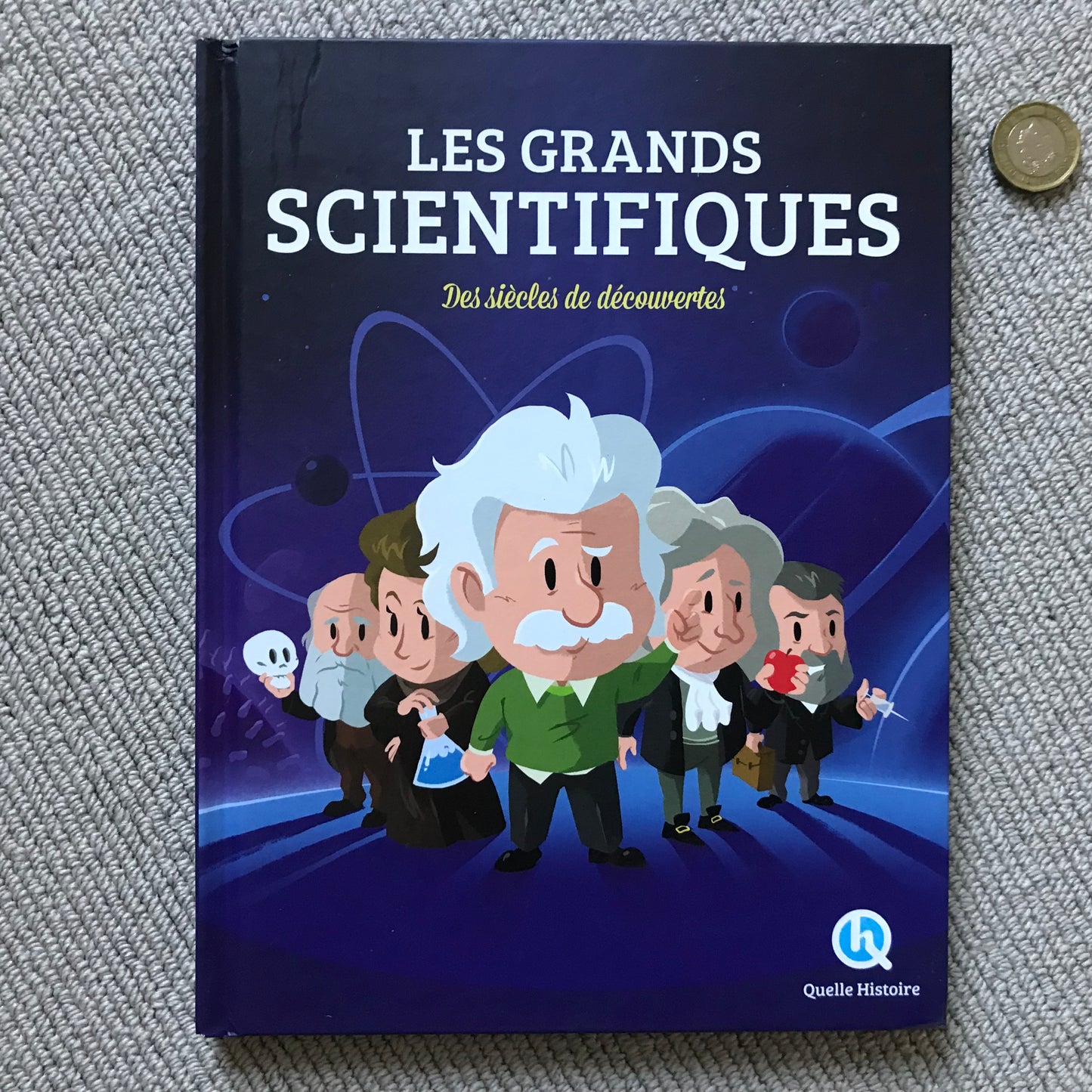 Les grands scientifiques - Des siècles de découvertes