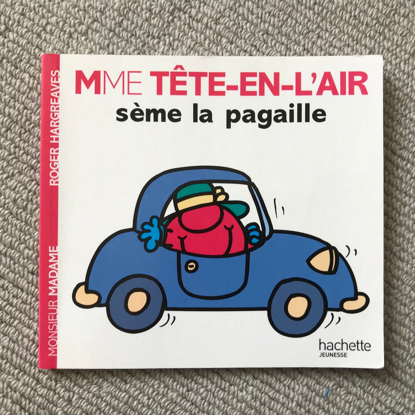 Monsieur Madame, Mme Tête-en-l’air sème la pagaille - Hargreaves R.