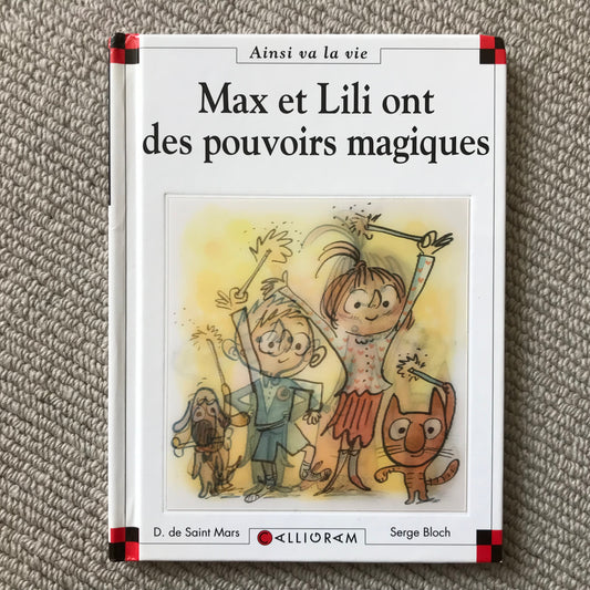 Max et Lili T100: Max et Lili ont des pouvoirs magiques - Bloch & Saint Mars