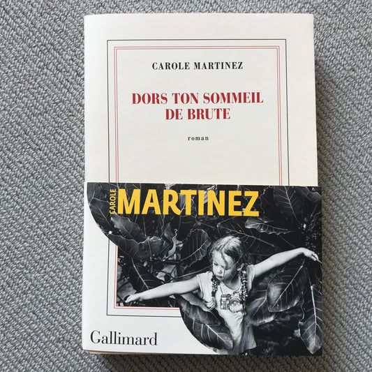 Martinez, Carole - Dors ton sommeil de brute