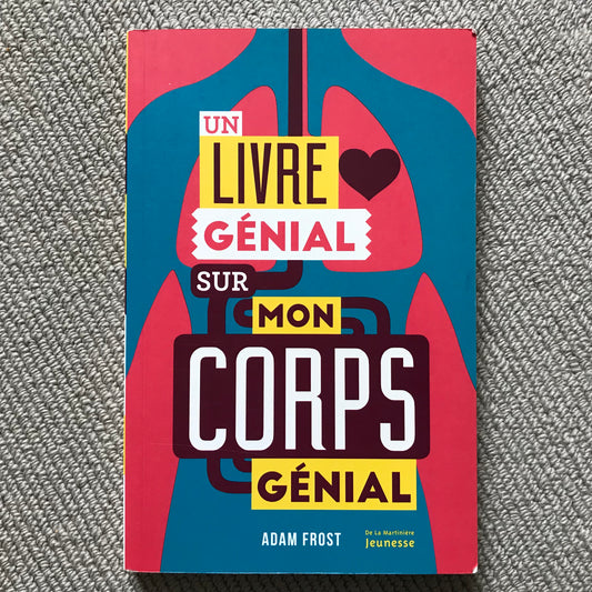 Un livre génial sur mon corps génial - A. Frost