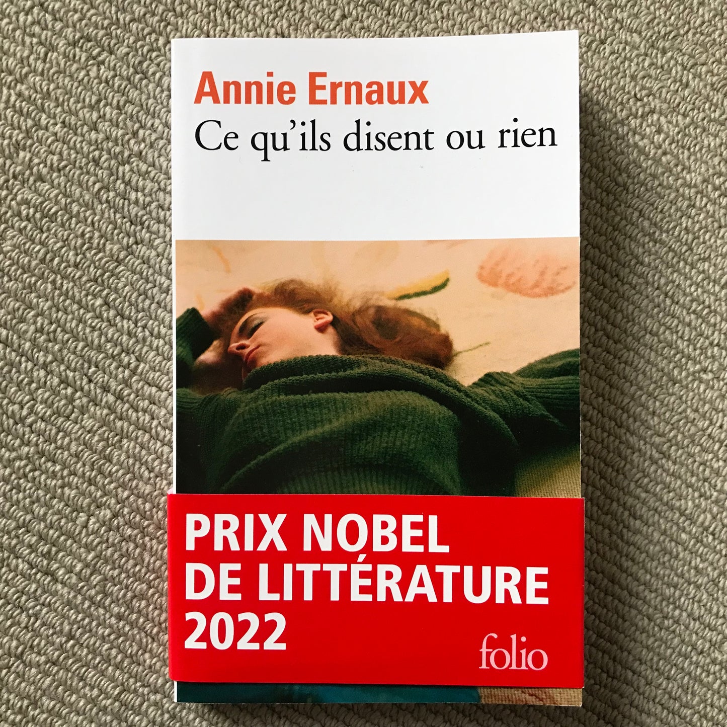 Ernaux, Annie - Ce qu’ils disent ou rien