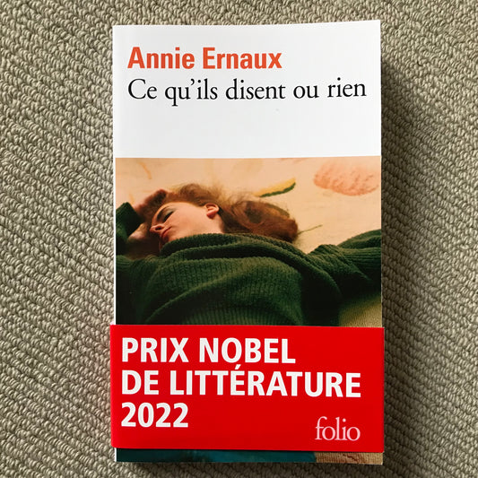 Ernaux, Annie - Ce qu’ils disent ou rien