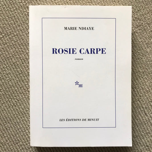Ndiaye, Marie - Rosie Carpe