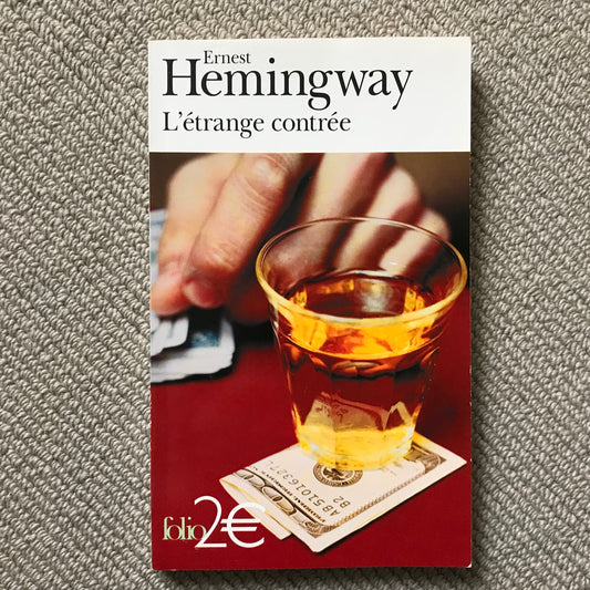 Hemingway, Ernest - L’étrange contrée
