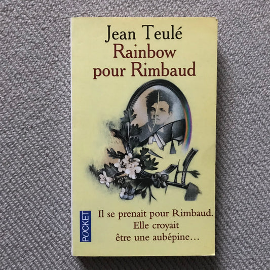 Teulé, Jean - Rainbow pour Rimbaud