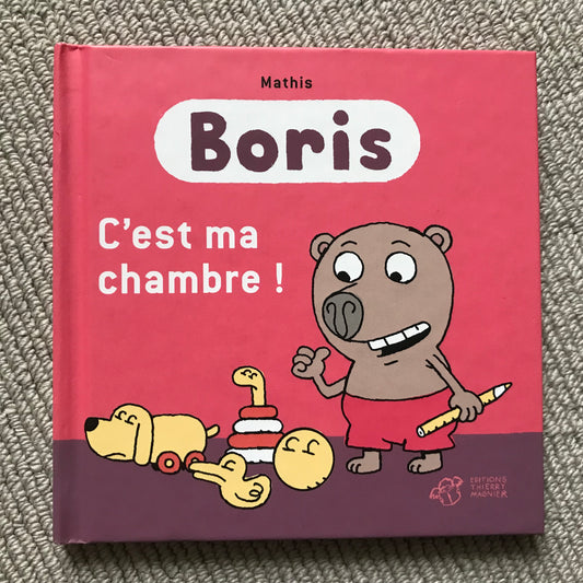 Boris: C’est ma chambre ! - Mathis