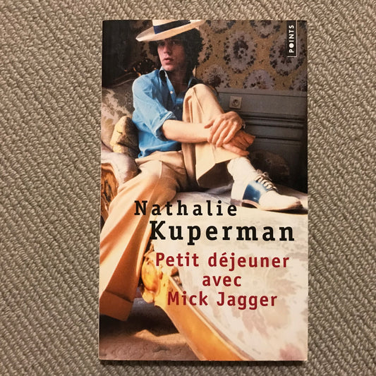 Kuperman, Nathalie - Petit déjeuner avec Mick Jagger