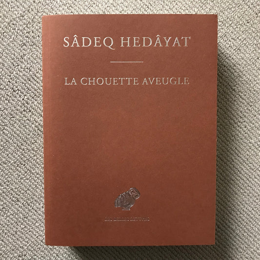 Hedâyat, Sâdeq - La chouette aveugle