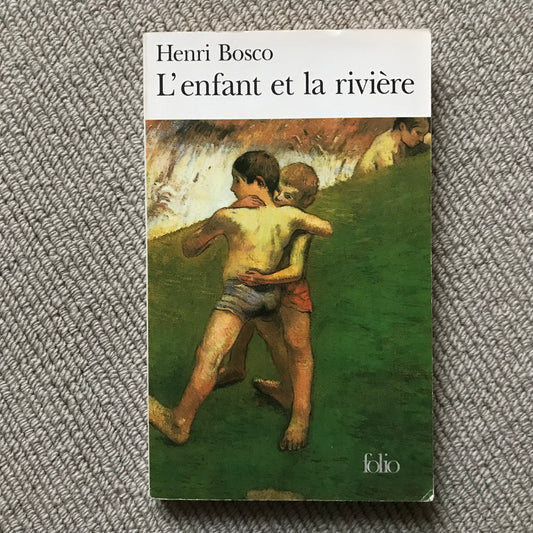 Bosco, Henri - L’enfant et la rivière