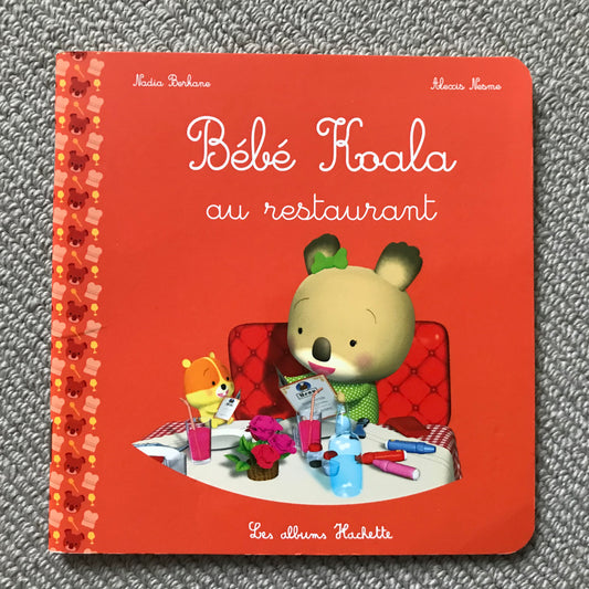 Bébé Koala - Au restaurant - N. Berkane & A. Nesme