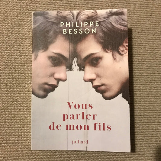 Besson, Philippe - Vous parler de mon fils