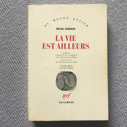 Kundera, Milan - La vie est ailleurs