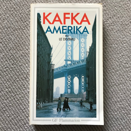 Kafka, Franz - Amerika ou Le disparu