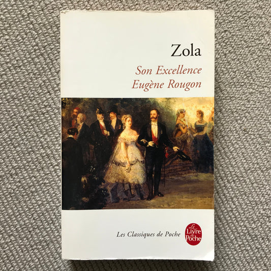 Zola, Emile - Son Excellence Eugène Rougon
