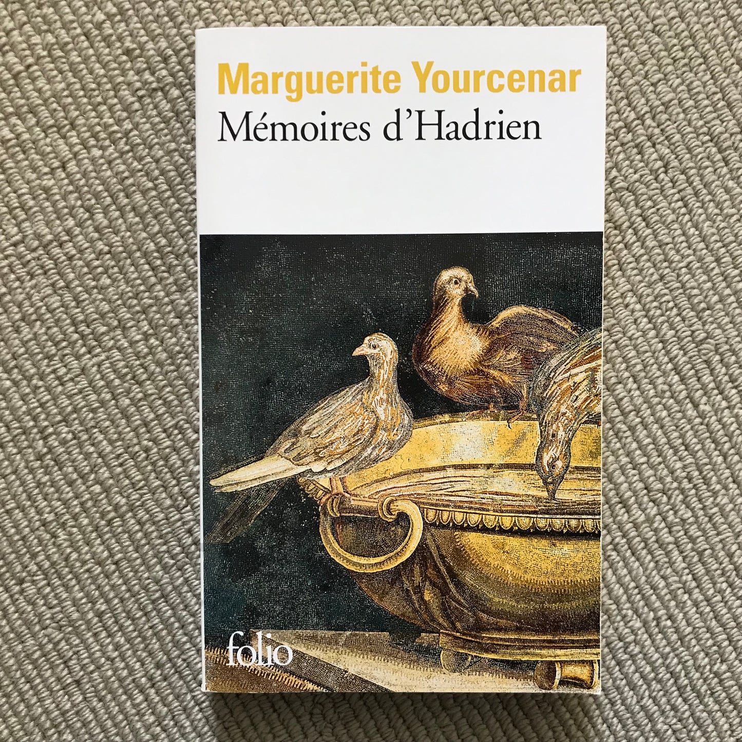 Yourcenar, Marguerite - Mémoires d’Hadrien