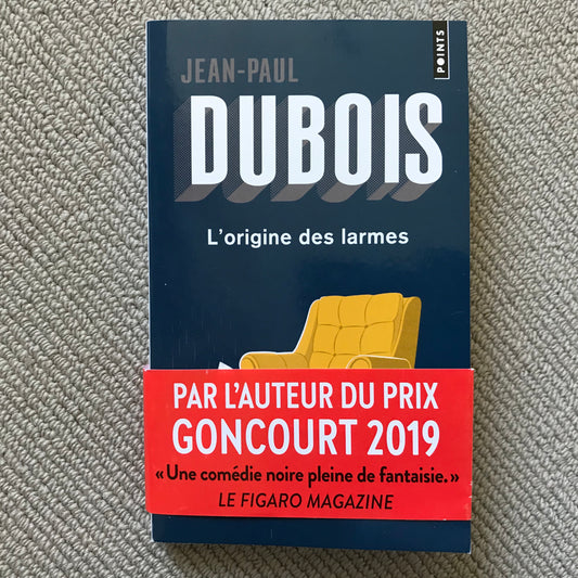 Dubois, Jean-Paul - L’origine des larmes