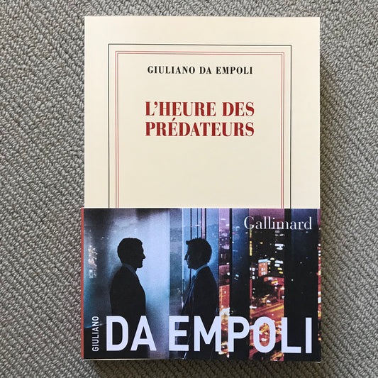 Empoli da, Giuliano - L’heure des prédateurs