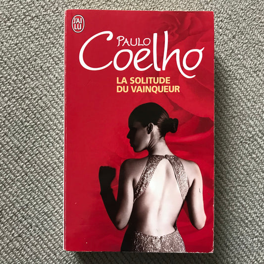 Coelho, Paulo - La solitude du vainqueur
