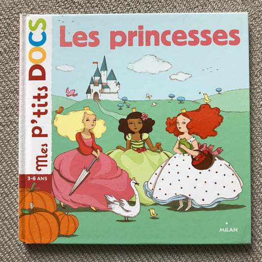 Mes p’tits docs: Les princesses