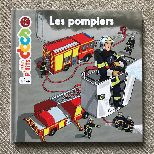 Mes p’tits docs: Les pompiers