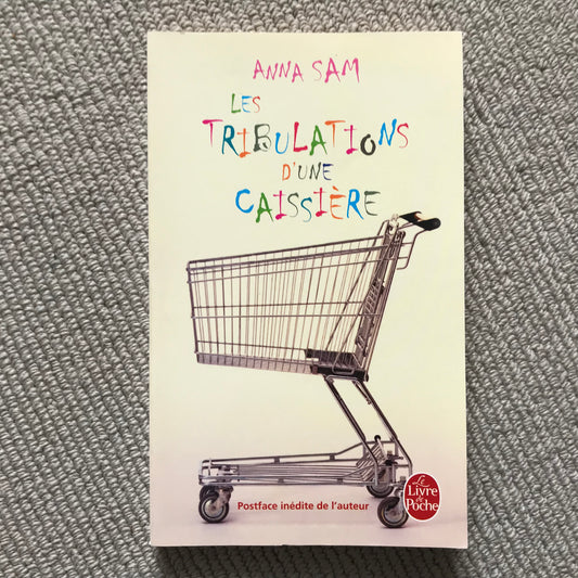 Sam, Anna - Les tribulations d’une caissière